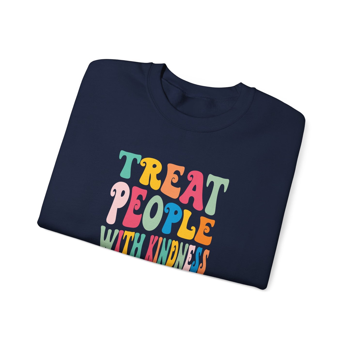 Treat People With Kindness Women Sweatshirt