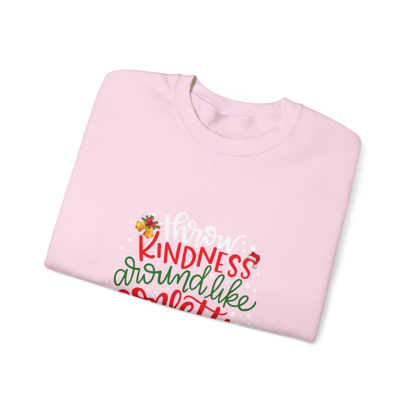 Kindness Around Like Confetti Women Sweatshirt – Cute Inspirational Crewneck