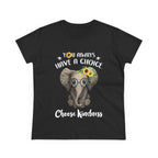 Choose Kindness Elephant Women T-Shirt