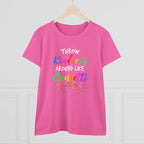 Throw Kindness Around Like Confetti Tee Women T-Shirt.