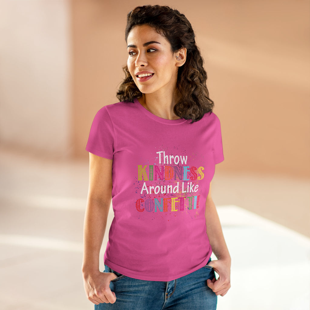 Throw Kindness Around Like Confetti Women T-Shirt
