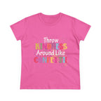 Throw Kindness Around Like Confetti Women T-Shirt
