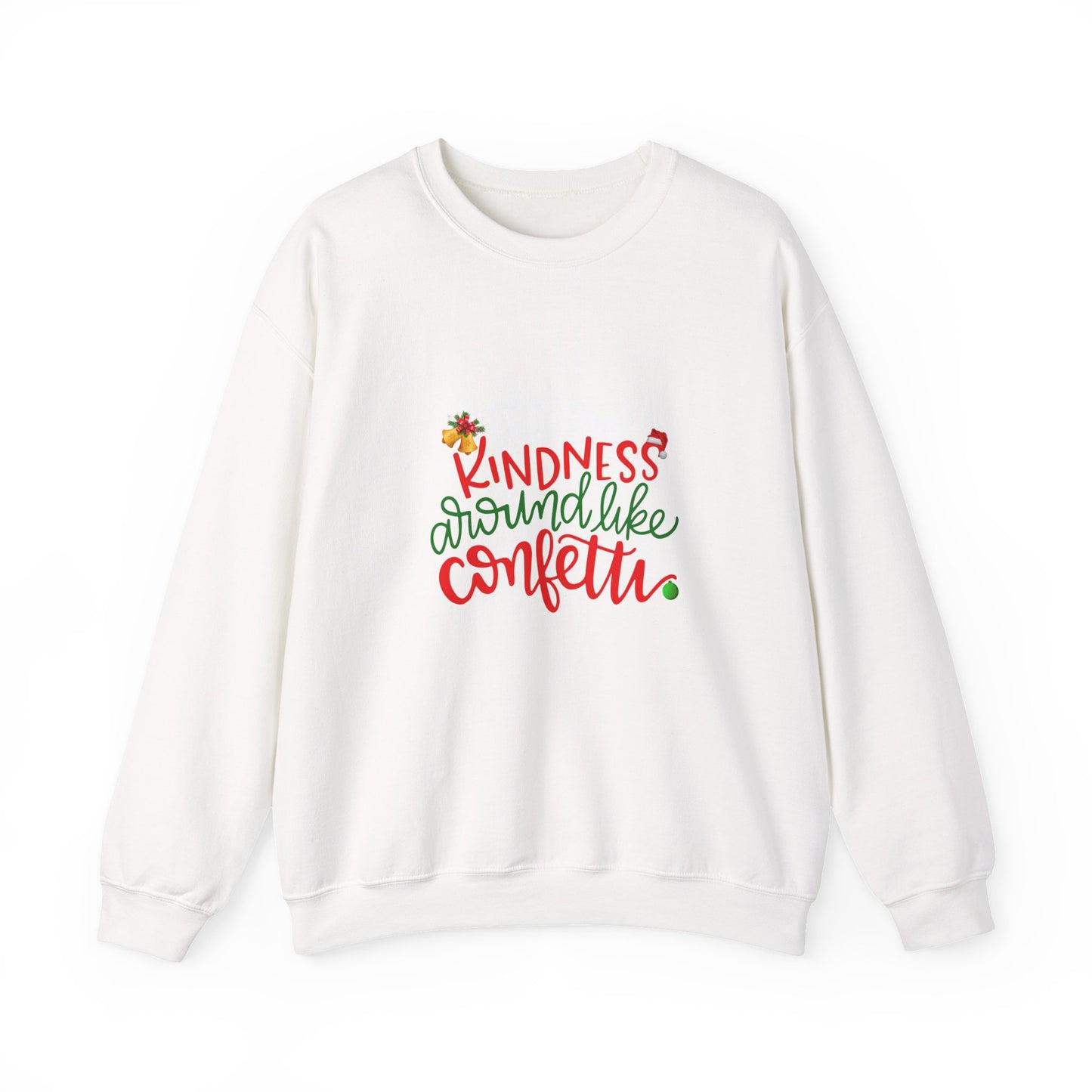 Kindness Around Like Confetti Women Sweatshirt – Cute Inspirational Crewneck