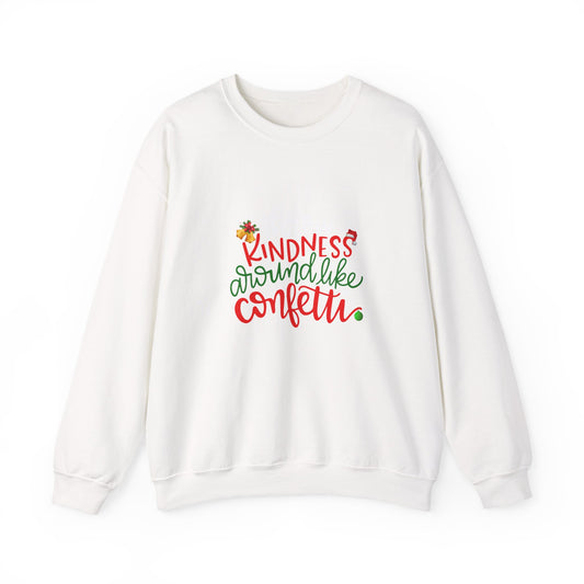 Kindness Around Like Confetti Women Sweatshirt – Cute Inspirational Crewneck