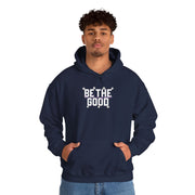 Be The Good Hoodie
