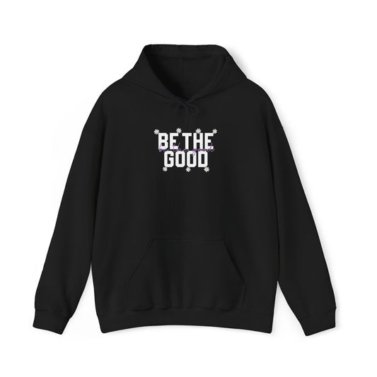Be The Good Hoodie