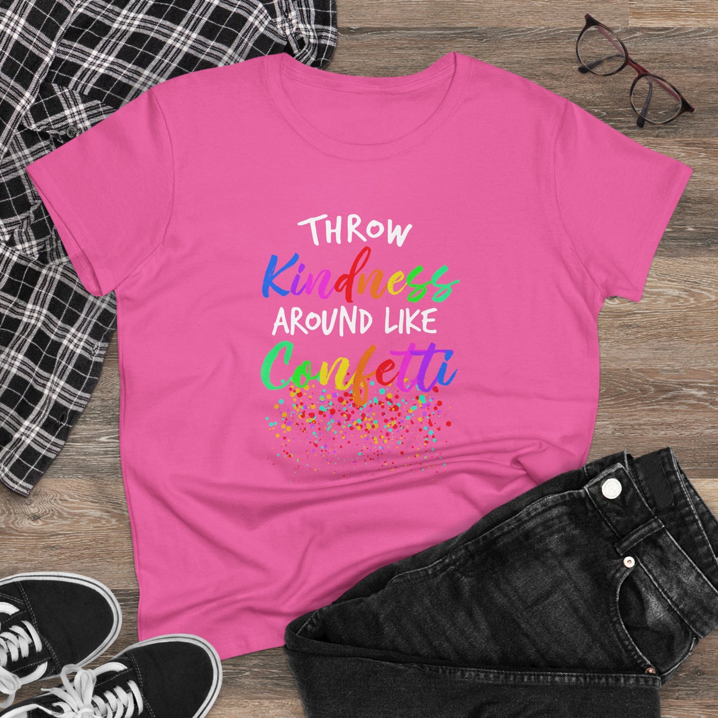 Throw Kindness Around Like Confetti Tee Women T-Shirt.