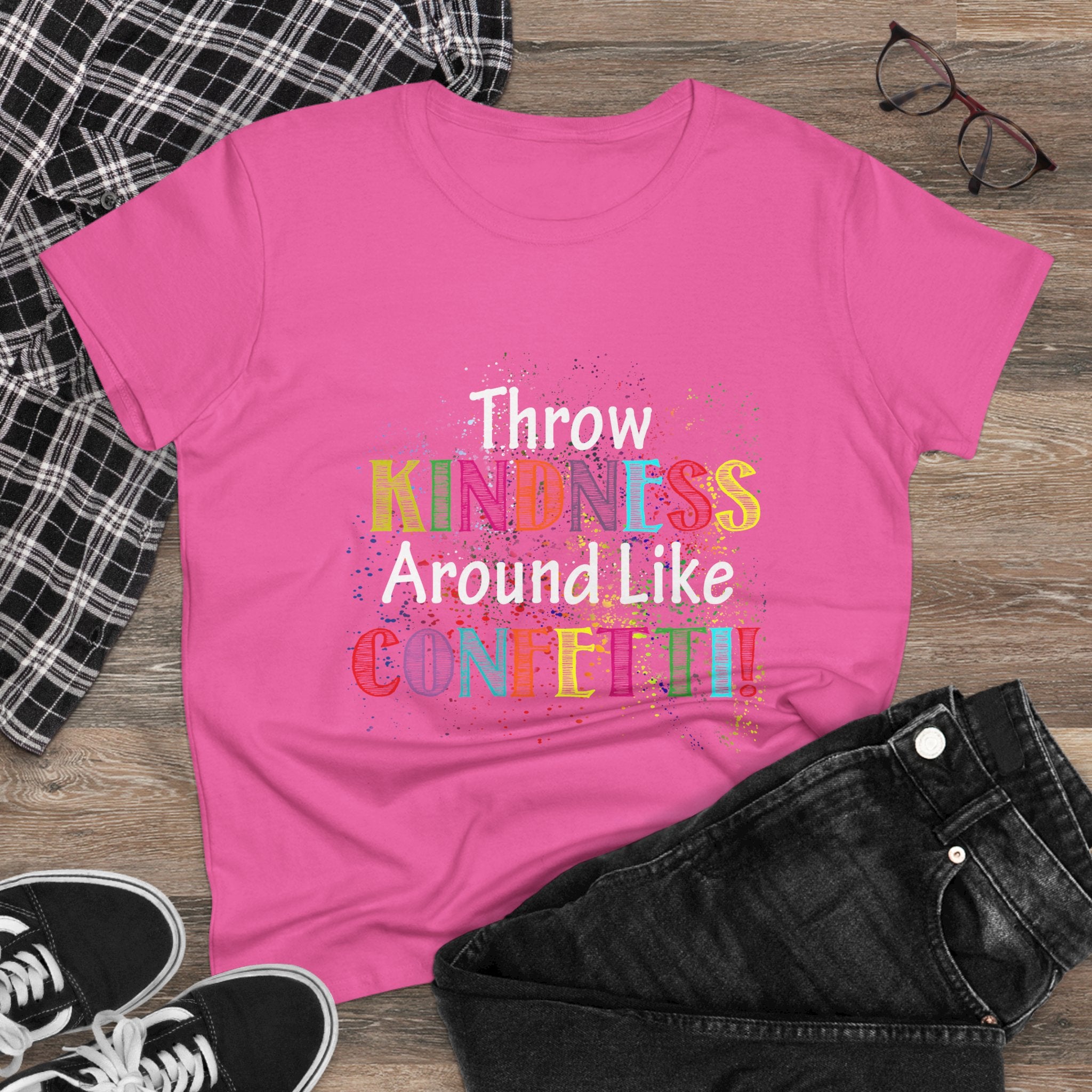 Throw Kindness Around Like Confetti Women T-Shirt