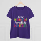 Throw Kindness Around Like Confetti Women T-Shirt
