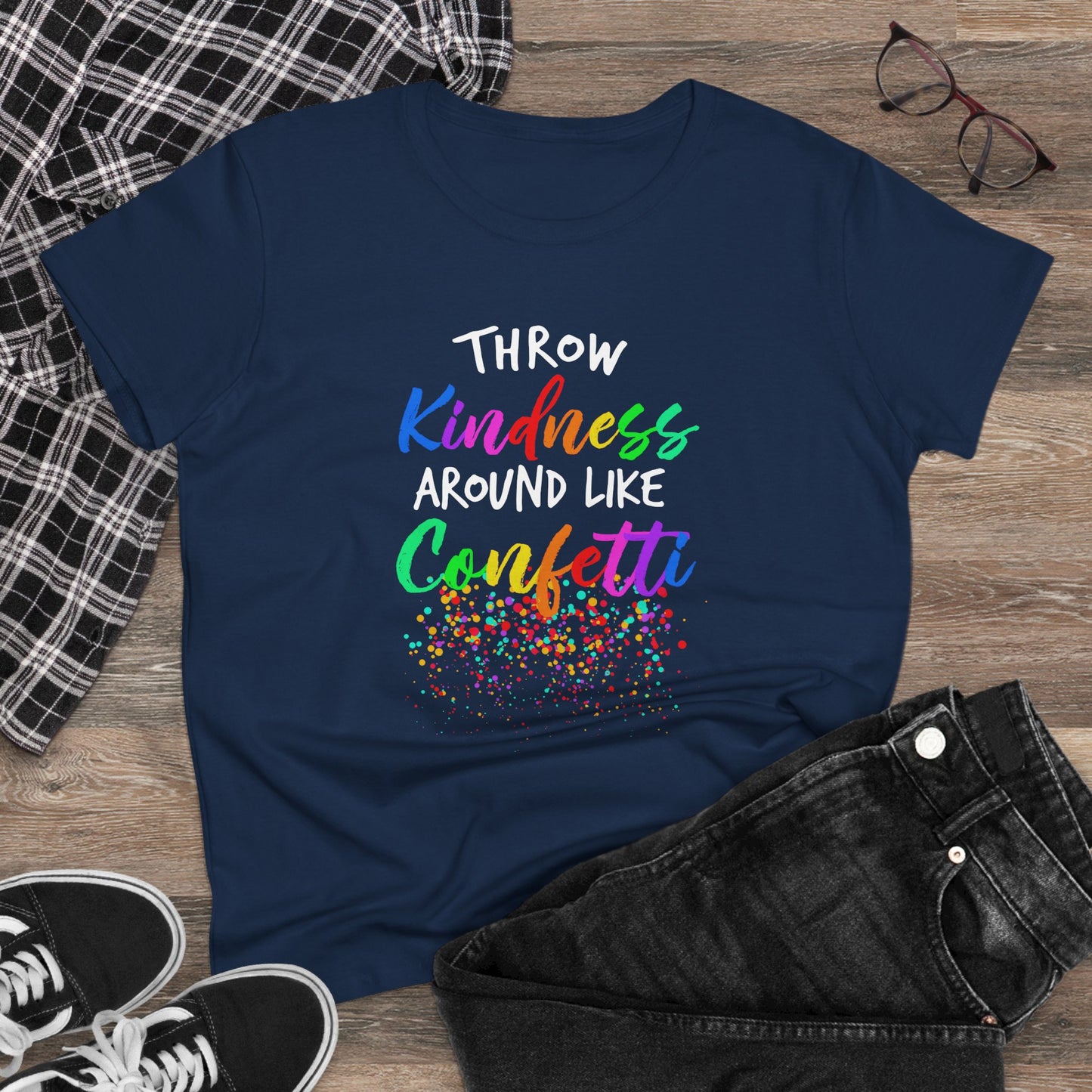Throw Kindness Around Like Confetti Tee Women T-Shirt.