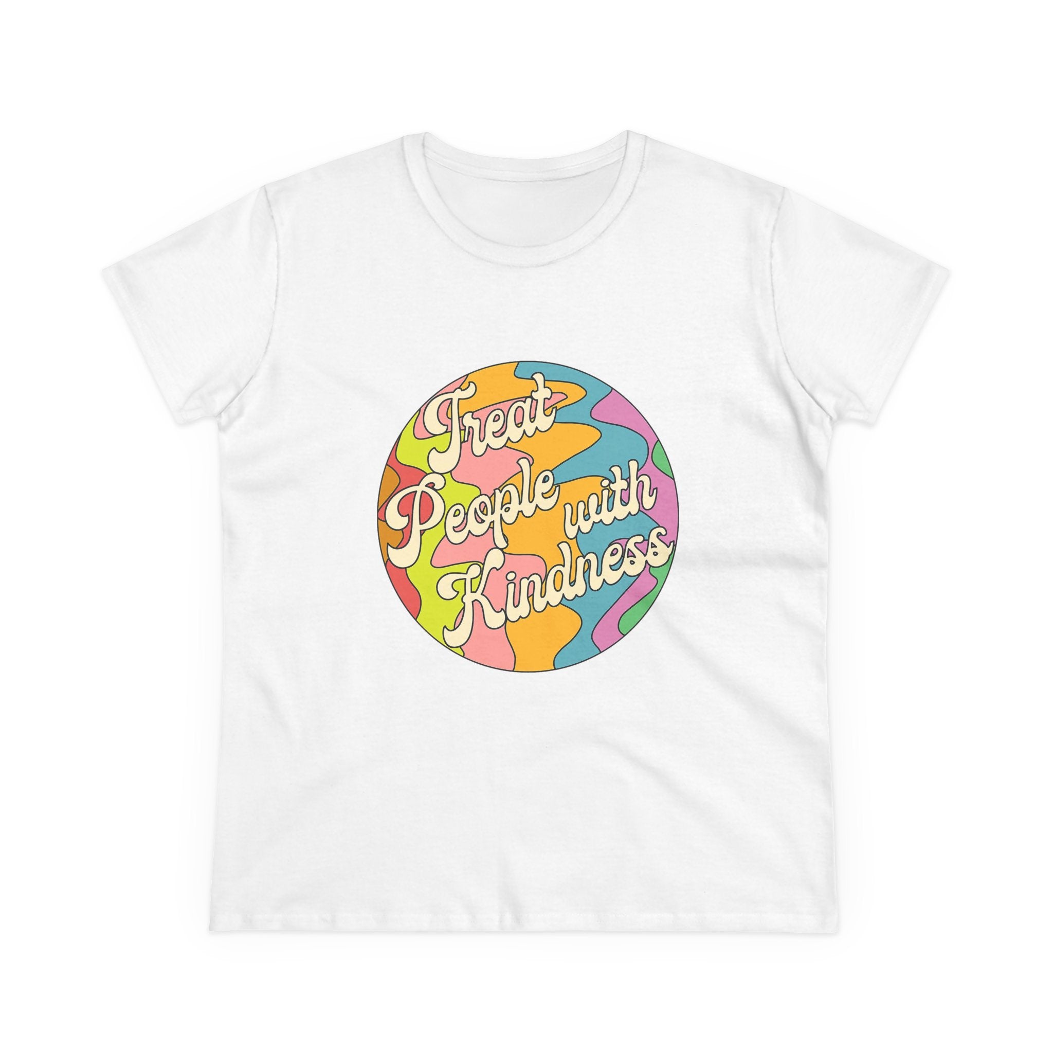 Treat People With Kindness Women T-Shirt