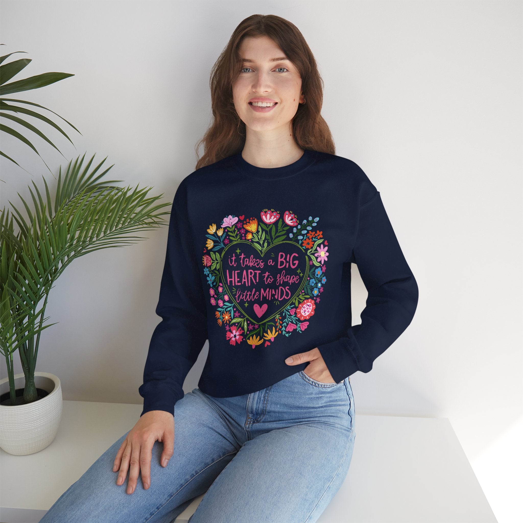 "It Takes a Big Heart to Shape Little Minds" Floral Teacher Appreciation Pullover