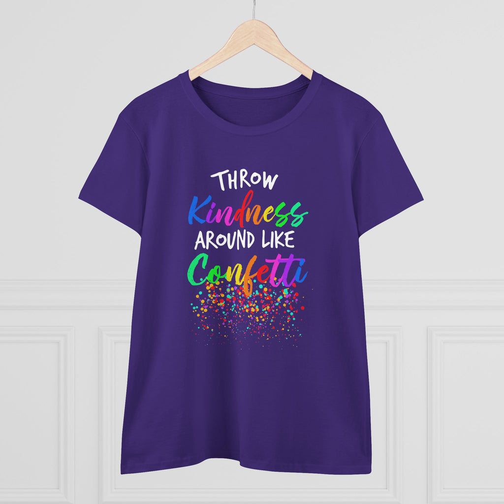 Throw Kindness Around Like Confetti Tee Women T-Shirt.