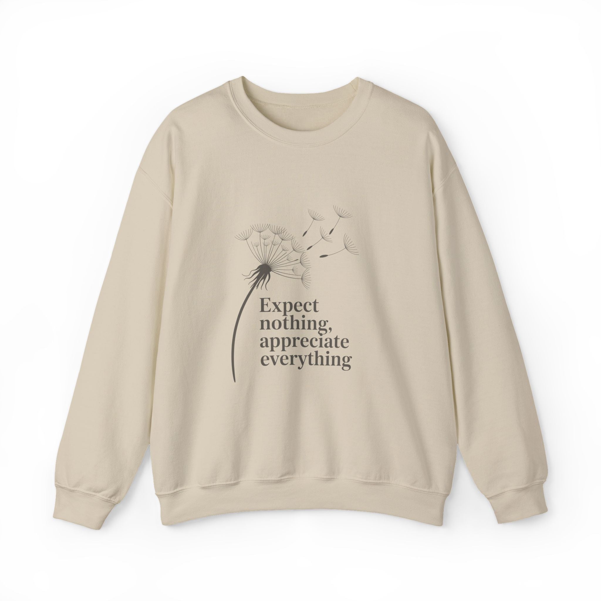 "Expect Nothing, Appreciate Everything" — Crewneck Sweatshirt