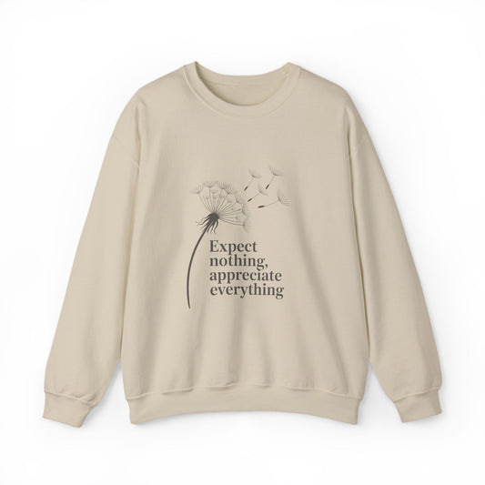 "Expect Nothing, Appreciate Everything" — Crewneck Sweatshirt