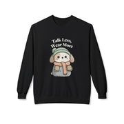 Unisex'Talk Less, Wear More' Crewneck Sweatshirt