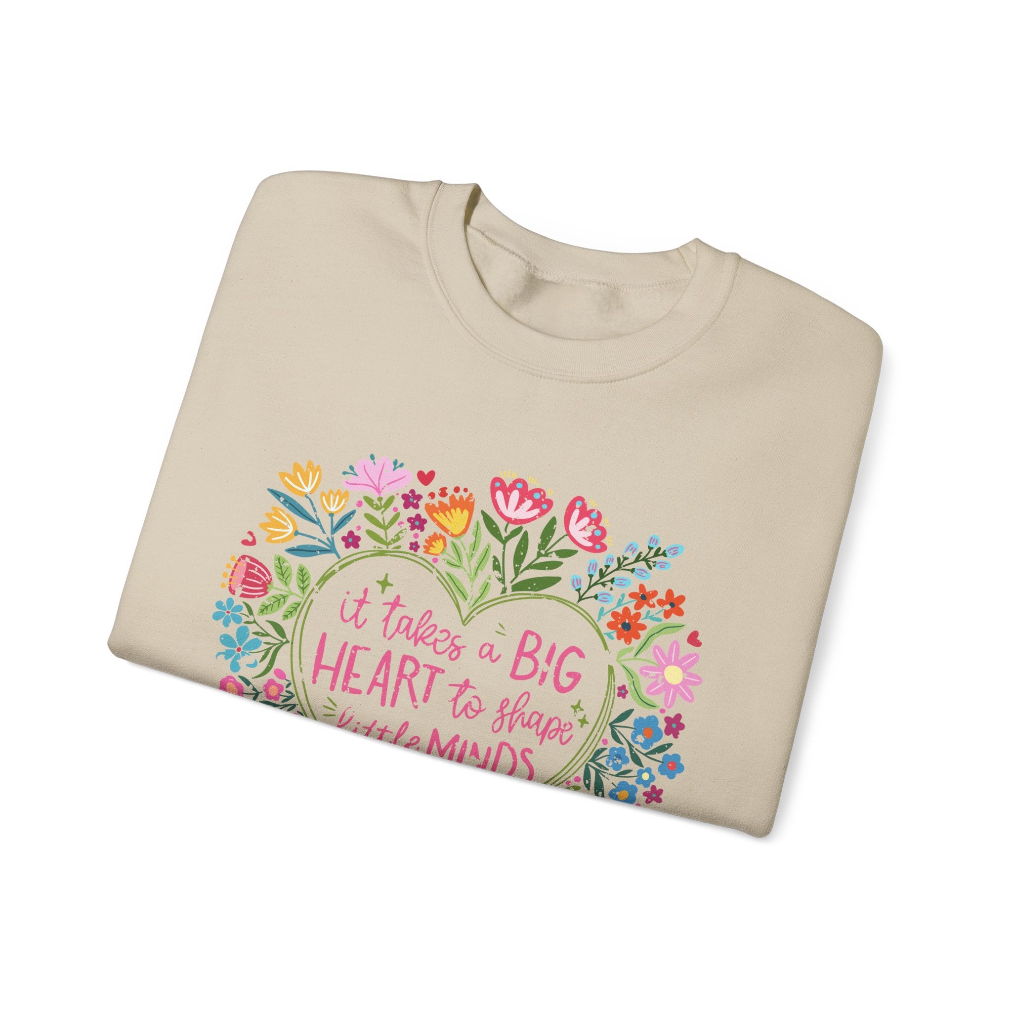 "It Takes a Big Heart to Shape Little Minds" Floral Teacher Appreciation Pullover