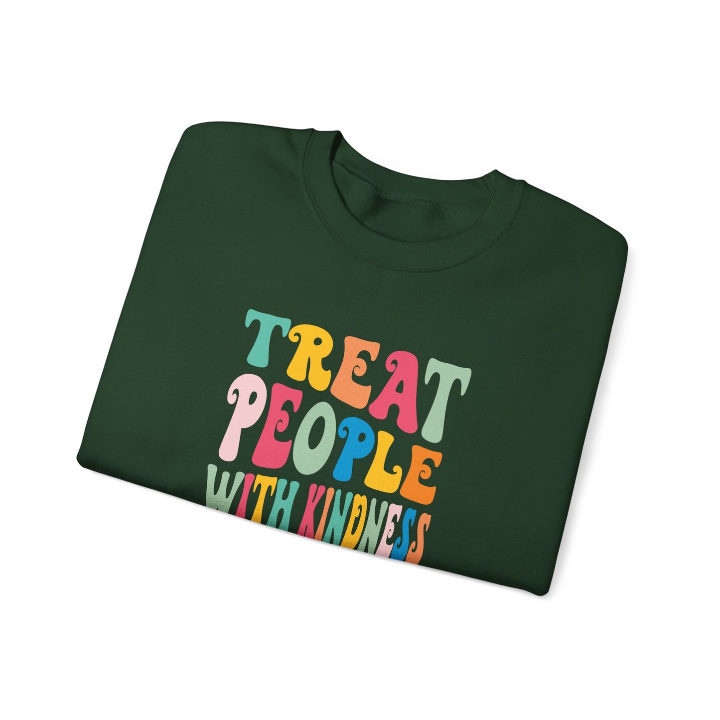 Treat People With Kindness Women Sweatshirt
