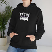 Be The Good Hoodie