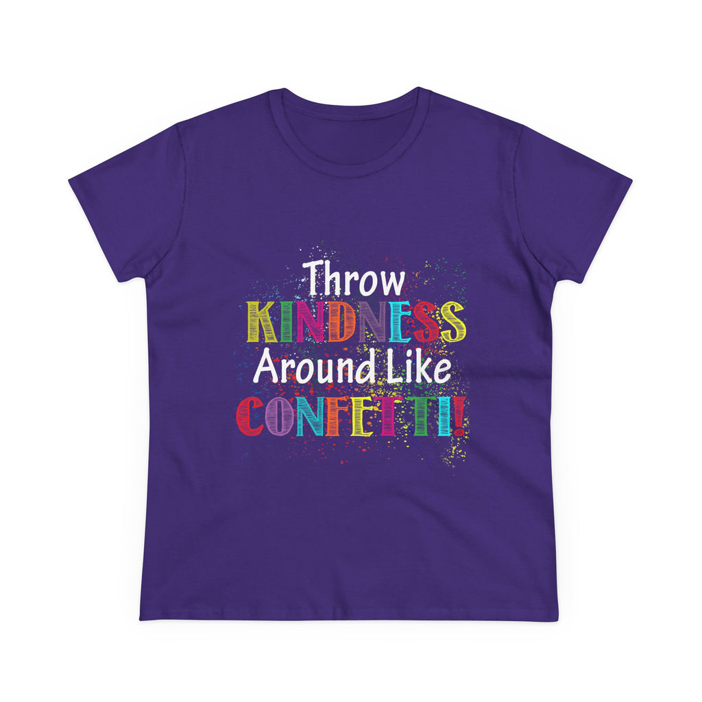 Throw Kindness Around Like Confetti Women T-Shirt