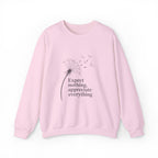 "Expect Nothing, Appreciate Everything" — Crewneck Sweatshirt
