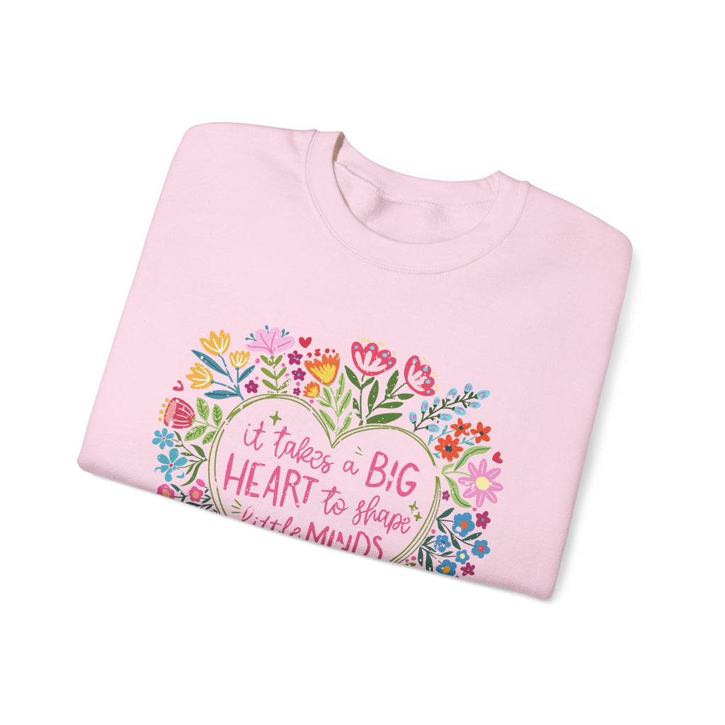"It Takes a Big Heart to Shape Little Minds" Floral Teacher Appreciation Pullover