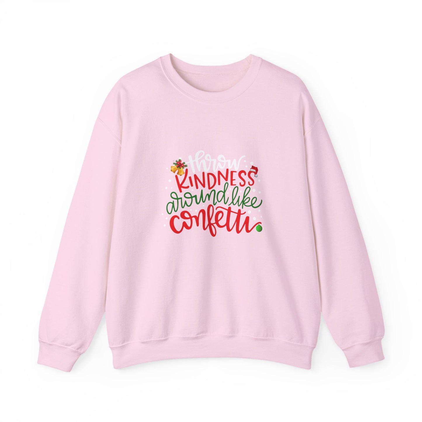 Kindness Around Like Confetti Women Sweatshirt – Cute Inspirational Crewneck