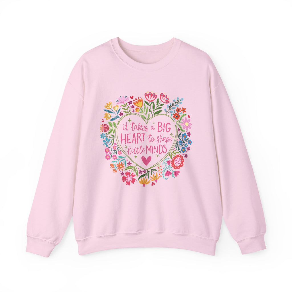 "It Takes a Big Heart to Shape Little Minds" Floral Teacher Appreciation Pullover