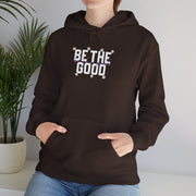 Be The Good Hoodie