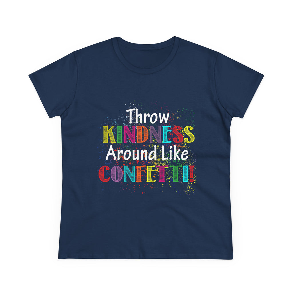 Throw Kindness Around Like Confetti Women T-Shirt