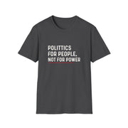 Unisex Empowerment T-Shirt - Politics for People, Not for Power, Activist Shirt, Gift for Change Makers, Statement Tee, Causal Wear, [...]