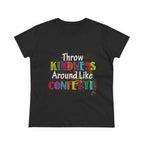 Throw Kindness Around Like Confetti Women T-Shirt