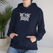 Be The Good Hoodie