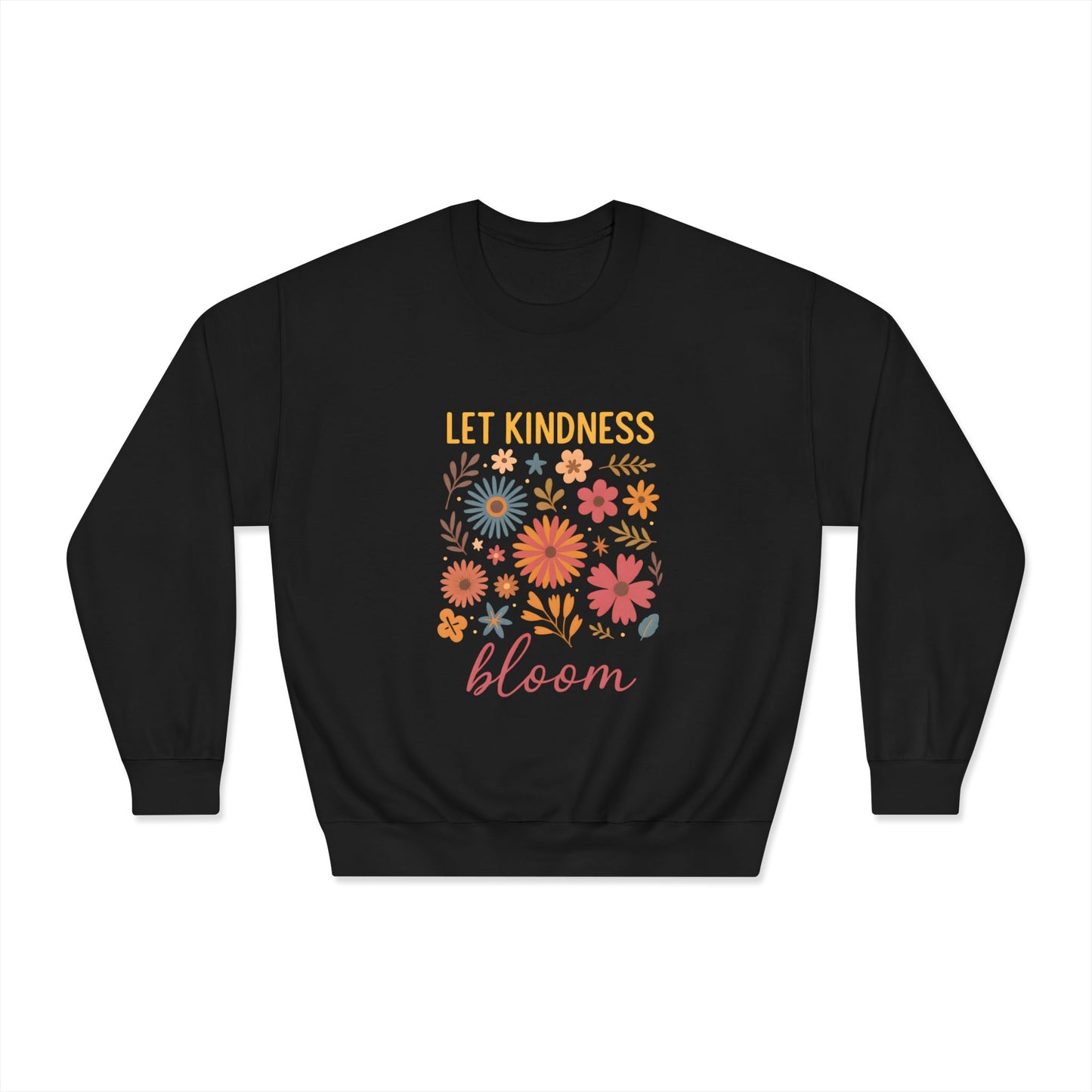 Let Kindness Bloom Sweatshirt