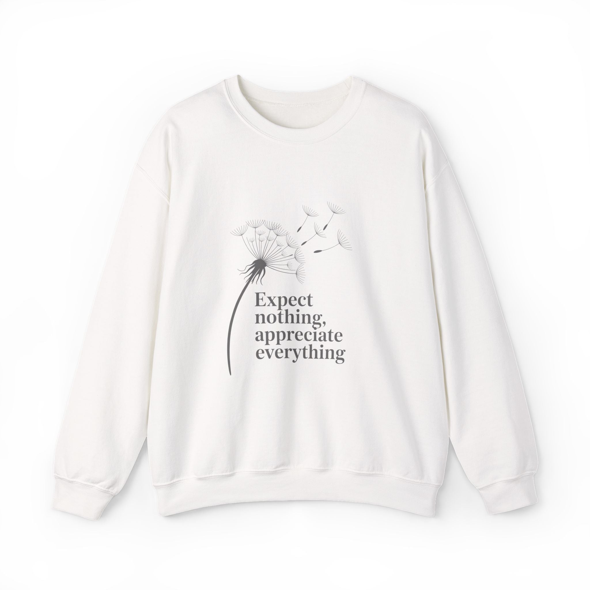 "Expect Nothing, Appreciate Everything" — Crewneck Sweatshirt