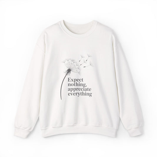 "Expect Nothing, Appreciate Everything" — Crewneck Sweatshirt