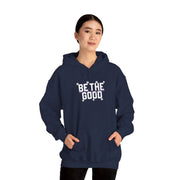 Be The Good Hoodie